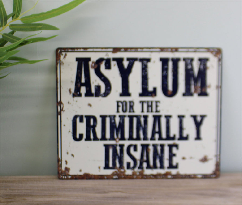Vintage Metallschild - Asylum For The Criminally Insane - Asyl für die kriminell Verrückten